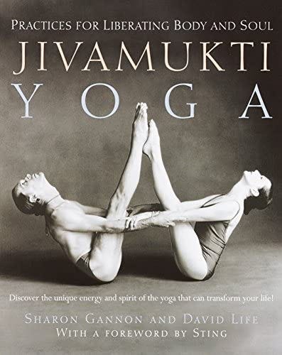 Jivamukti Yoga: Practices for Liberating Body and Soul: Gannon, Sharon,  Life, David: 8601300232980: Amazon.com: Books