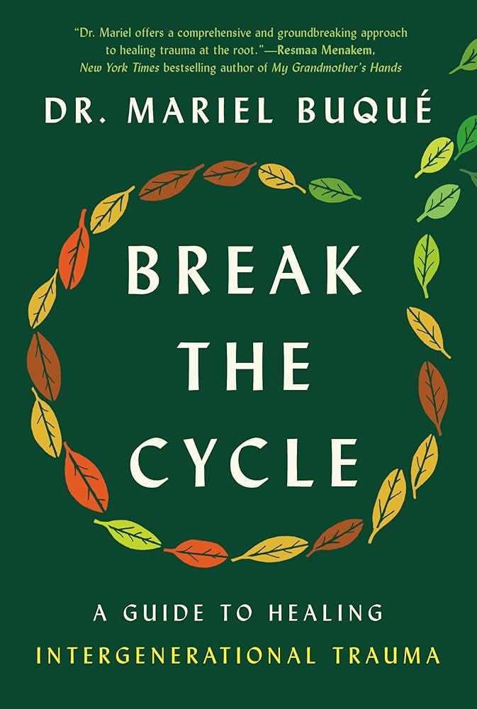 Break the Cycle: A Guide to Healing Intergenerational Trauma: Buqué, Dr.  Mariel: 9780593472491: Books - Amazon.ca