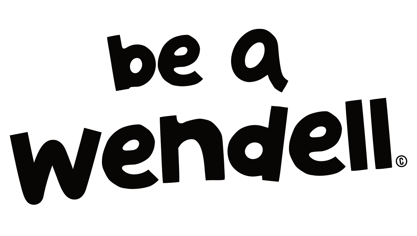 be a wendell