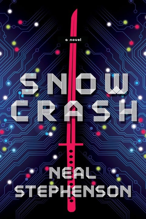 The Metaverse in Snow Crash is probably a more accurate depiction than Ready Player One.