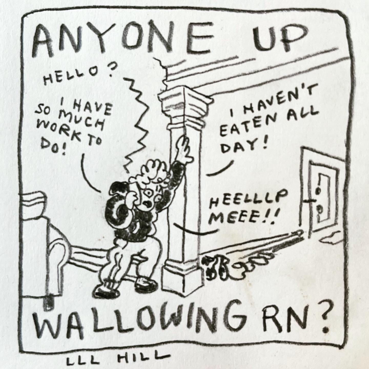 Panel 6: anyone up wallowing rn? Image: The corner of a couch in the foreground, and the full corner pillar crowned with molding in the middle ground, two-point perspective showing another doorway in the background and the baseboards receding from the viewer. Lark is on the phone, wearing sweatpants and a hoodie, leaning with one arm raised against the pillar. A voice on the phone says "hello?" and Lark, eyes bulging, shouts back, "I have so much work to do! I haven't eaten all day! Heelllp meee!"