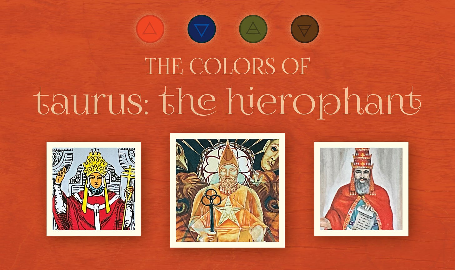 The Colors of Taurus, The Hierophant