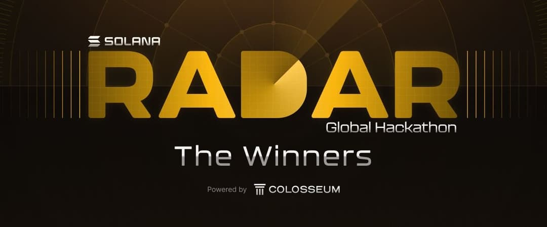 Announcing the Winners of the Solana Radar Hackathon