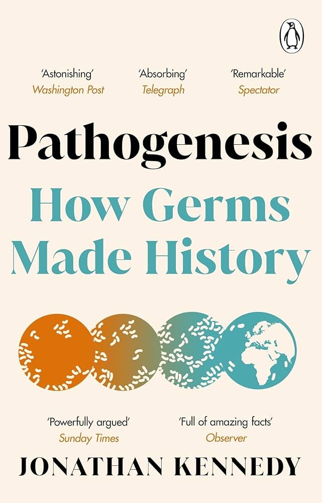 Pathogenesis: How germs made history: Amazon.co.uk: Kennedy, Jonathan:  9781804991893: Books
