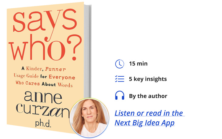 Says Who? Anne Curzan Next Big Idea Club