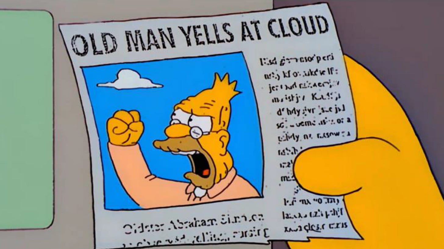 Old Man Yells At Clouds