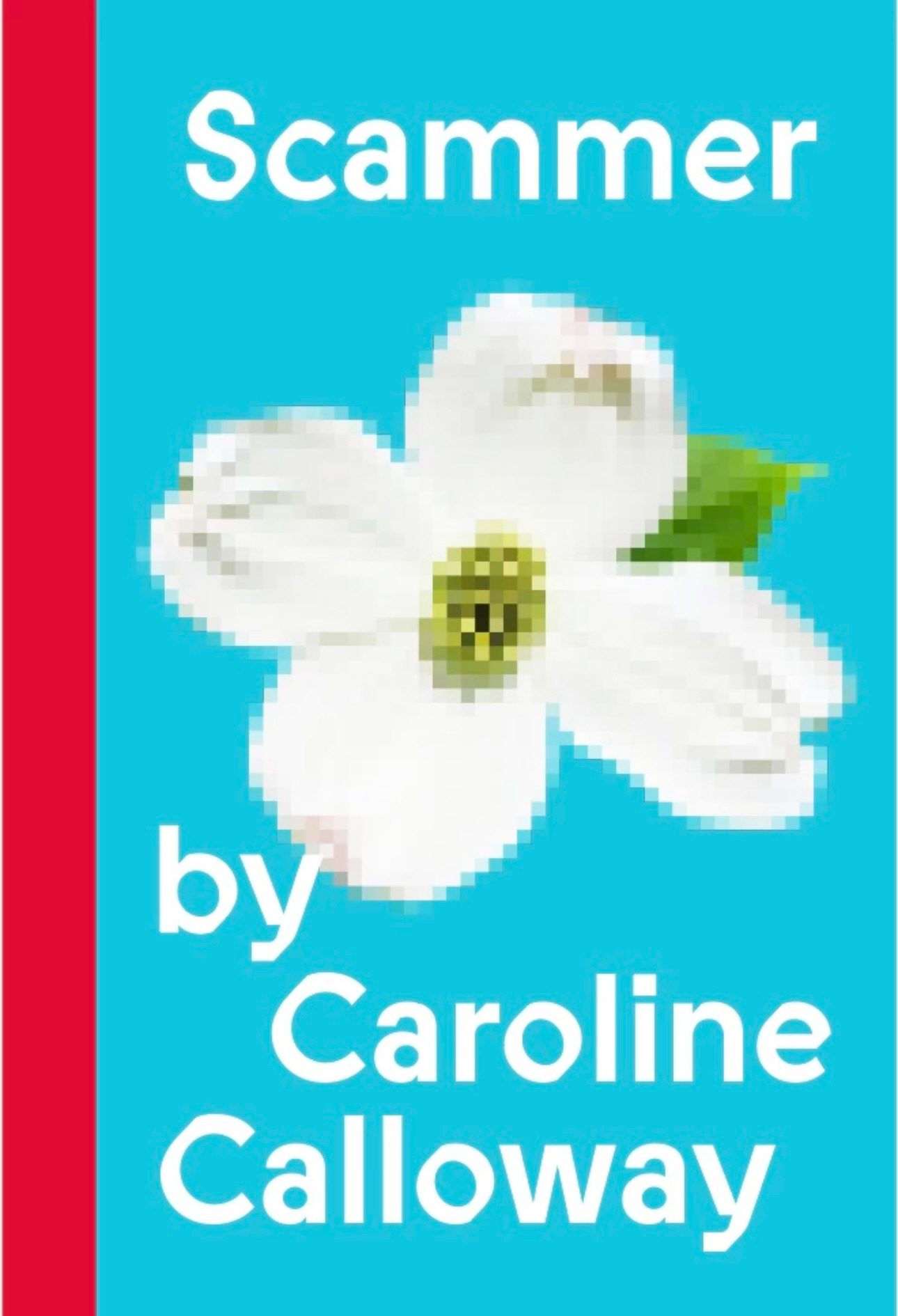 Scammer by Caroline Calloway | Goodreads