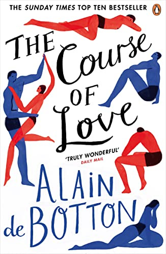 The Course of Love: An unforgettable story of love and marriage from the  author of bestselling novel Essays in Love eBook : de Botton, Alain:  Amazon.com.au: Kindle Store