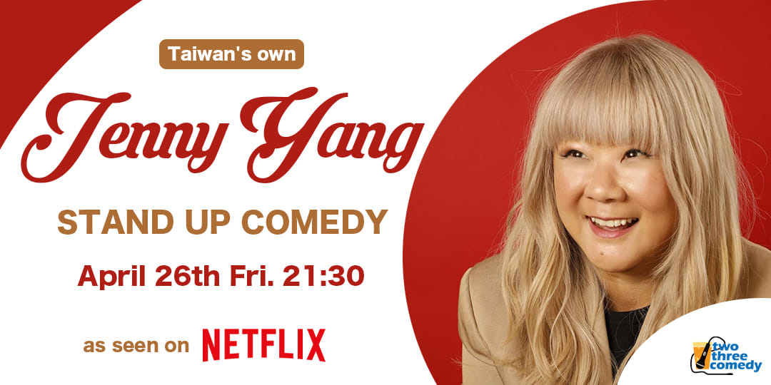 May be an image of 1 person and text that says 'Taiwan' S own Jenny Yang STAND UP COMEDY April 26th Fri. 21:30 as seen on NETFLIX twee comedy'