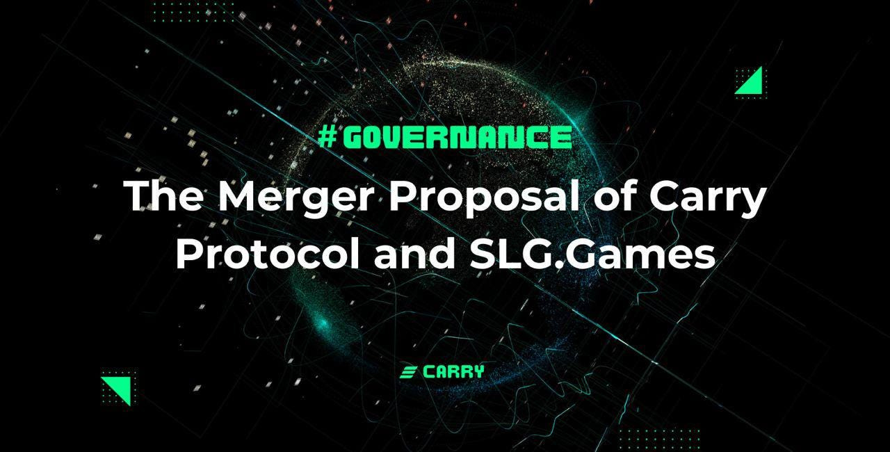 The Merger Proposal of Carry Protocol and SLG.Games | by Carry Team |  carryprotocol | Apr, 2024 | Medium
