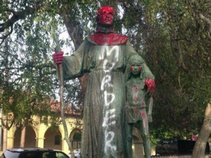 Who is Junipero Serra and why are California protesters toppling statues of this saint?