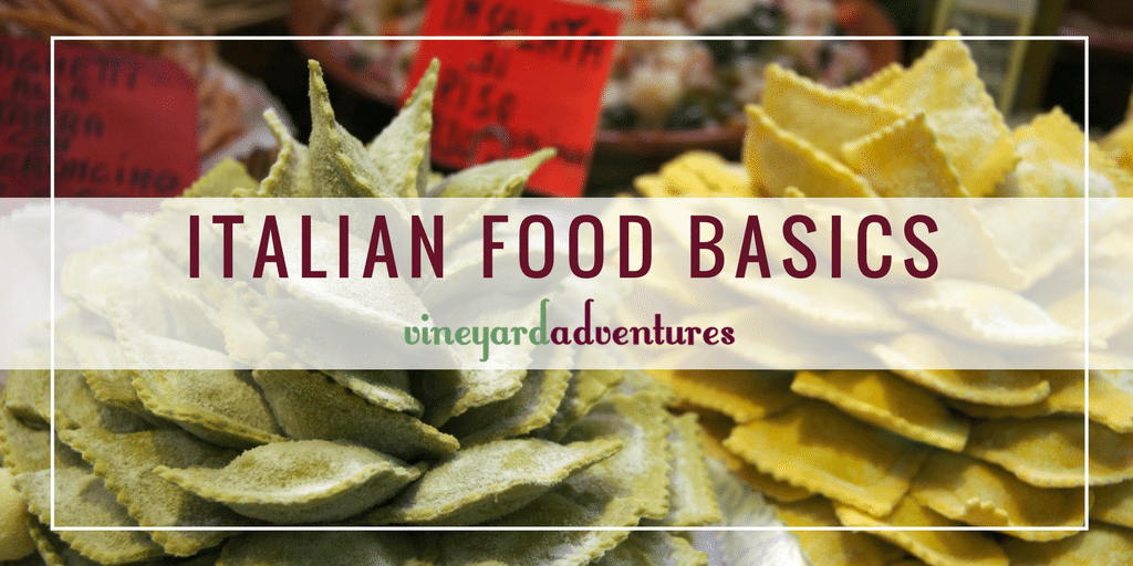 Italian Food Basics | archive.vineyardadventures.com