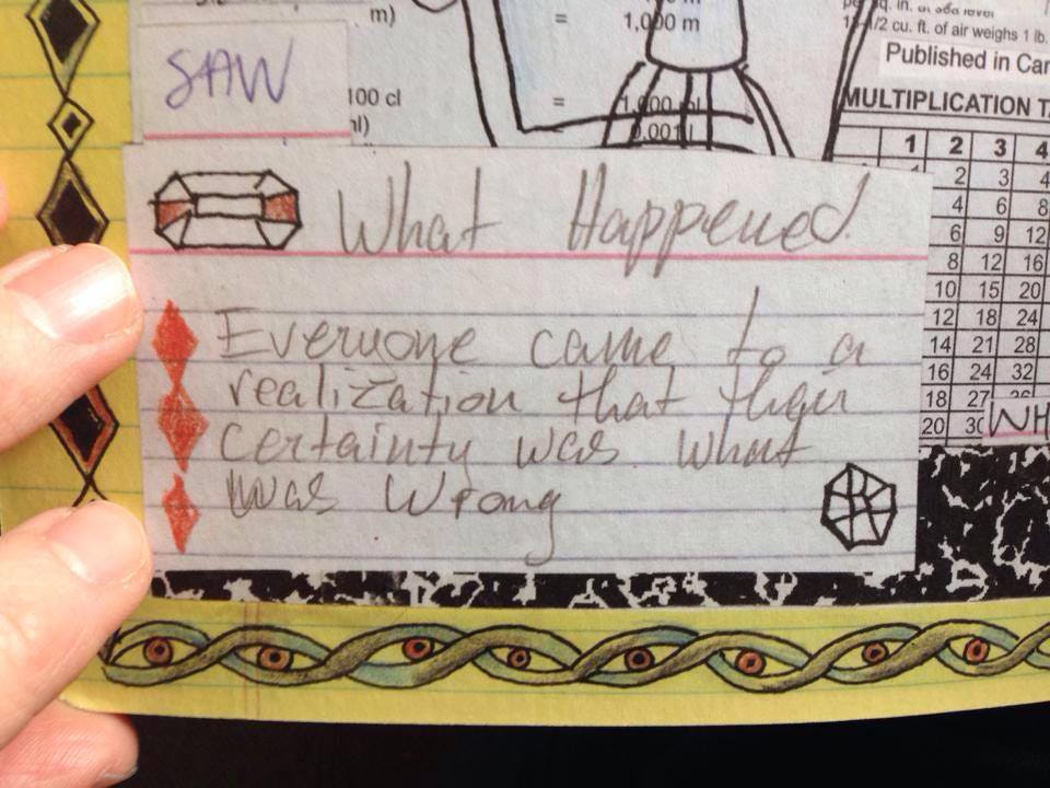 Photo of a page from Lynda Barry's SYLLABUS, where the quote is handwritten on an index card: "What Happened: Everyone came to a realization that their certainty was what was wrong."