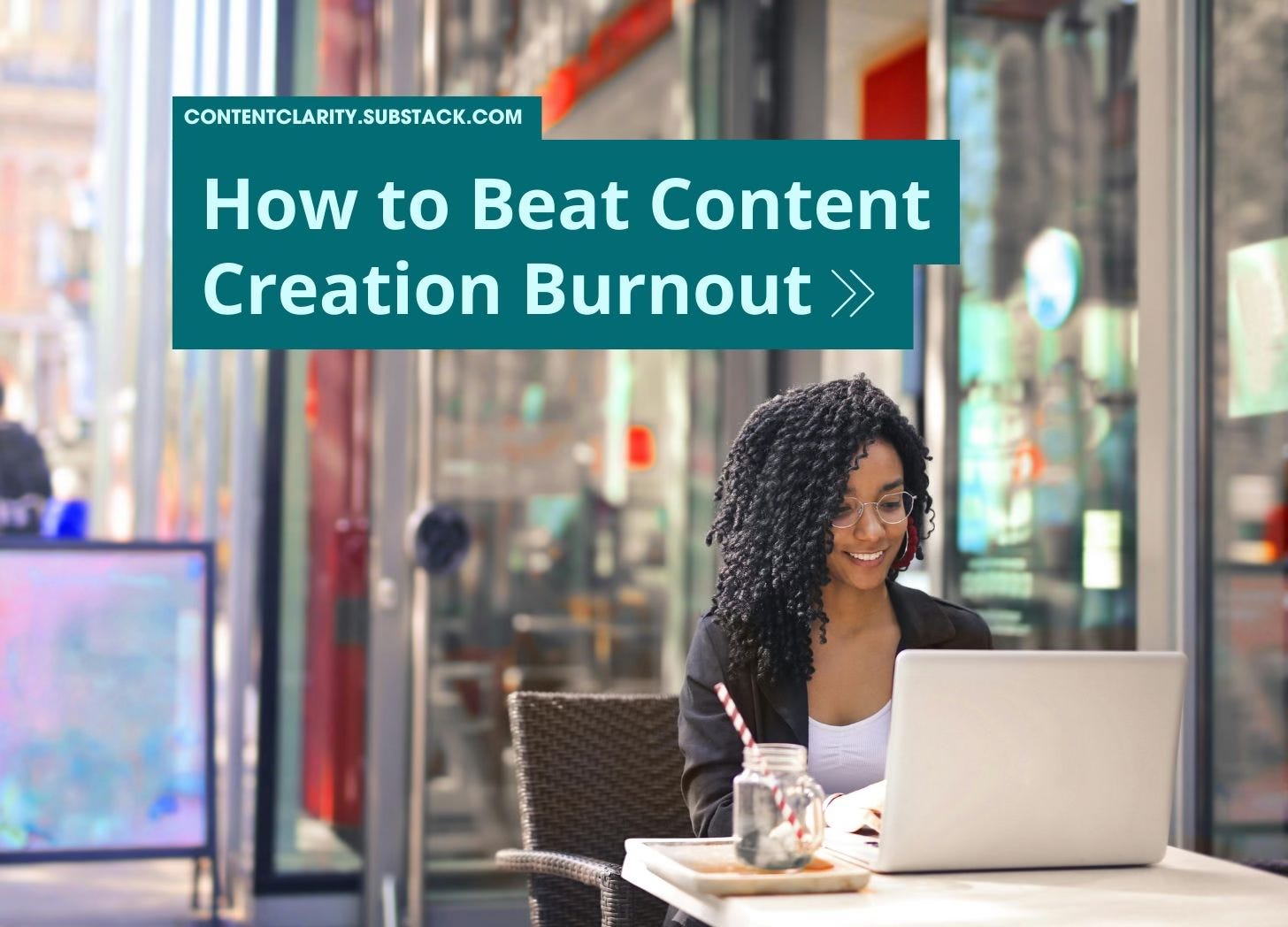 How to Beat Content Creation Burnout
