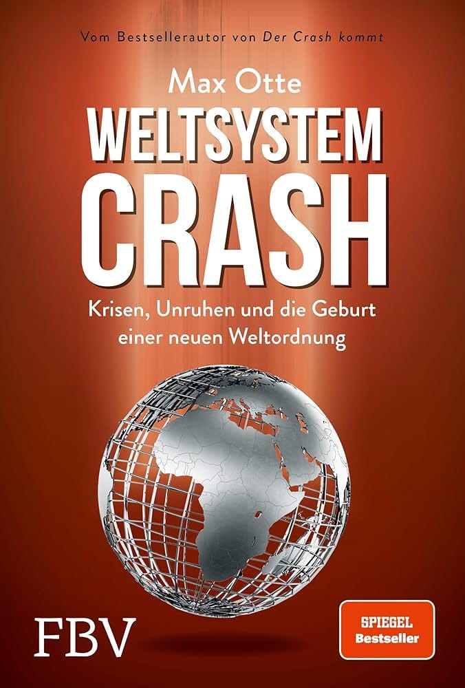 Amazon.com: Weltsystemcrash: Krisen, Unruhen und die Geburt einer neuen  Weltordnung: 9783959722827: Otte, Max: Books