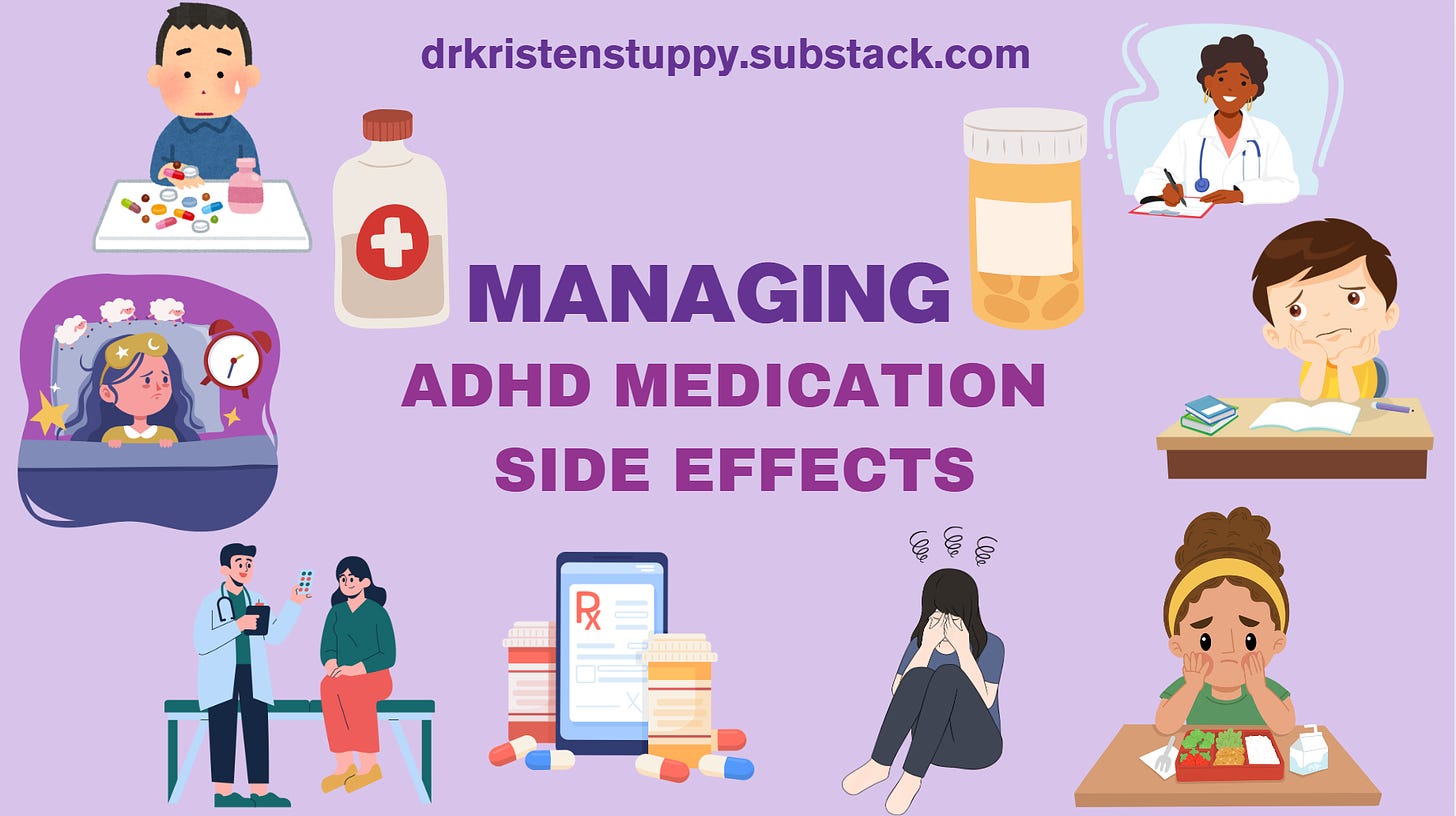 Title reads managing adhd medication side effects in purple in the center and dr kristen stuppy dot substack dot com is at the top. Surrounding this are cartoon pictures of kids struggling with sleep, sitting at a table looking at food but not eating, appearing frustrated, and talking to doctors. 