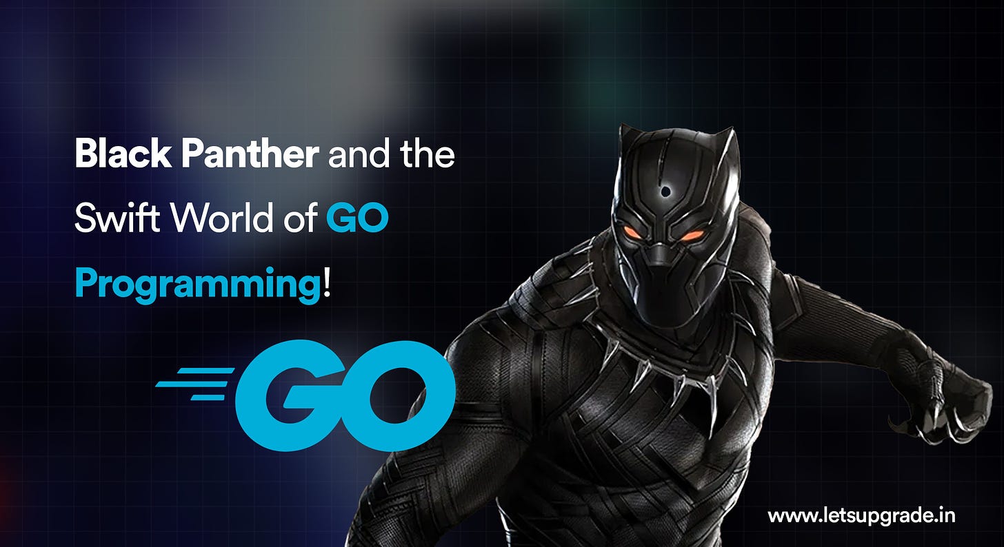 letsupgrade blog on Black Panther and the Swift World of GO Programming!