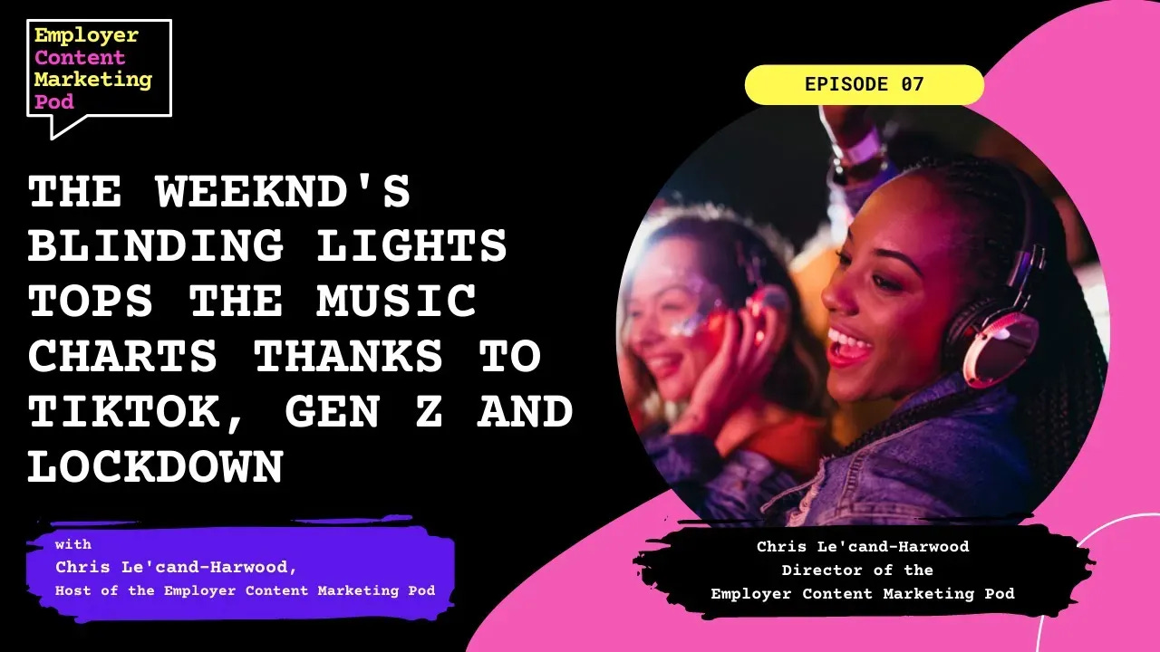 E7: The Weeknd's Blinding Lights Tops The Music Charts Thanks to TikTok, Gen Z and Lockdown