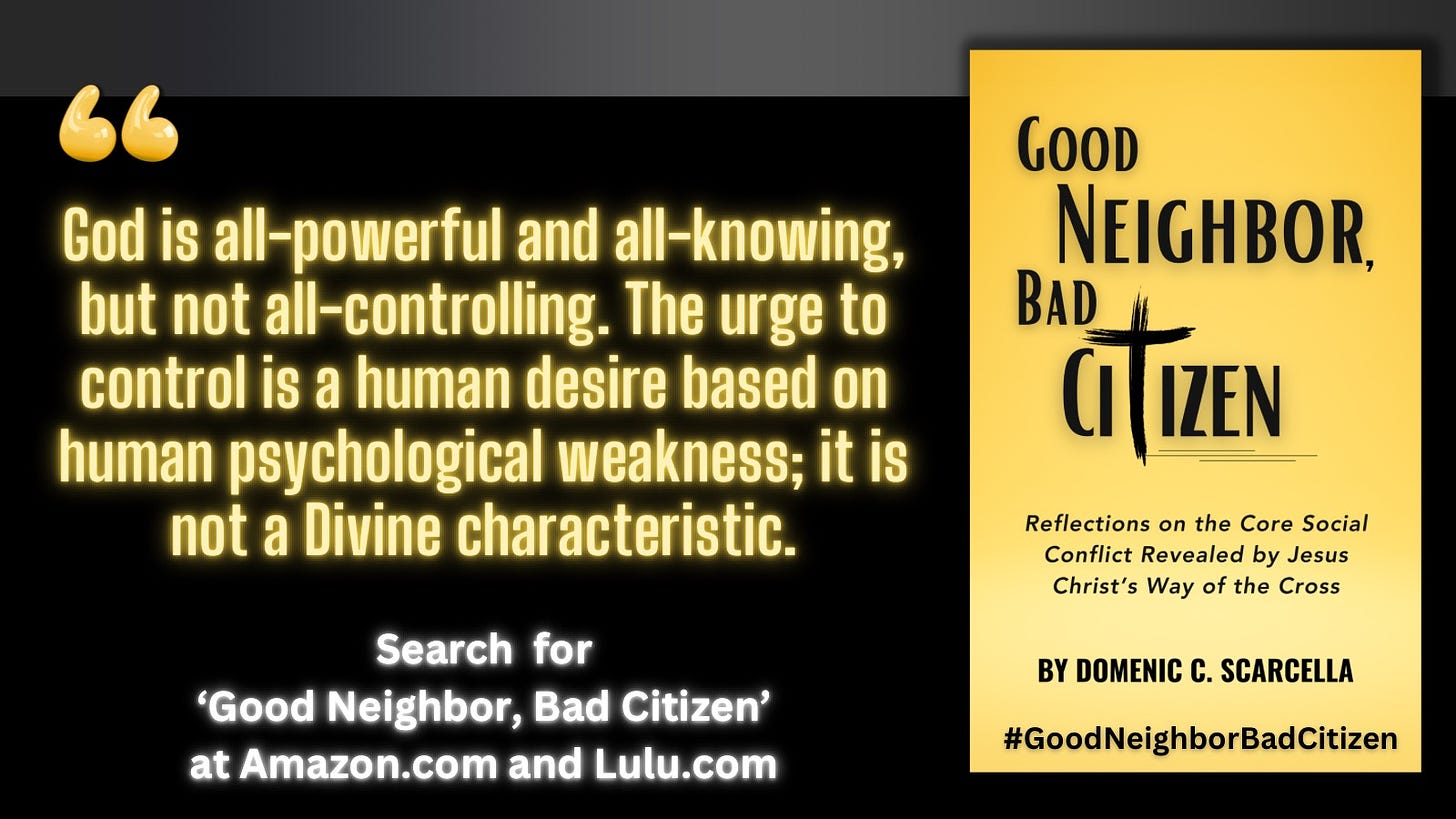 Front cover of the book 'Good Neighbor, Bad Citizen' next to a quote from the book that says, "God is all-powerful and all-knowing, but not all-controlling.  The urge to control is a human desire based on human psychological weakness;  it is not a Divine characteristic."