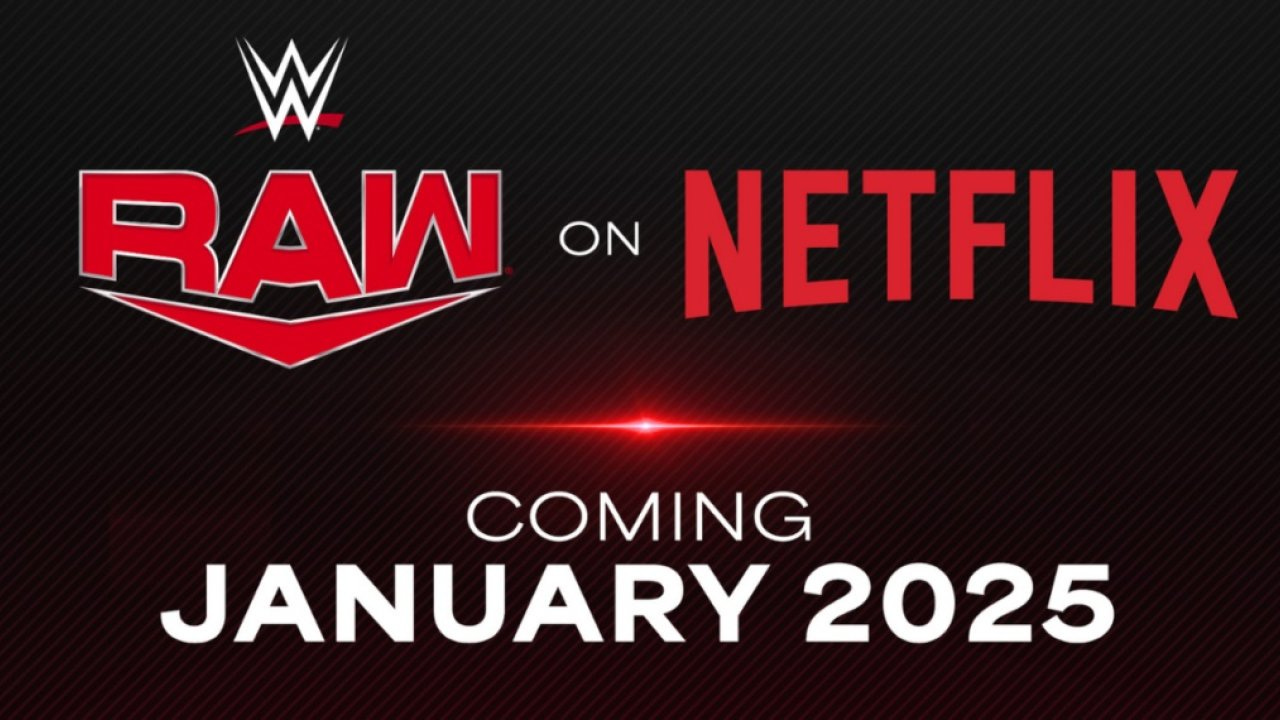 WWE Monday Night Raw Moving To Netflix In 2025 | Rajah.com