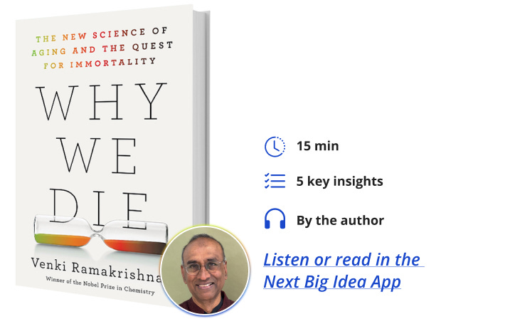 Why We Die Venki Ramakrishnan Next Big Idea Club