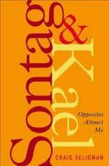 Cover of Craig Seligman’s Sontag & Kael: Opposites Attract Me (Counterpoint, 2004)