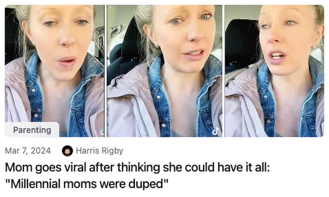 May be an image of 3 people and text that says 'Parenting Mar 7, 2024 Harris Rigby Mom goes viral after thinking she could have it all: "Millennial moms were duped"'