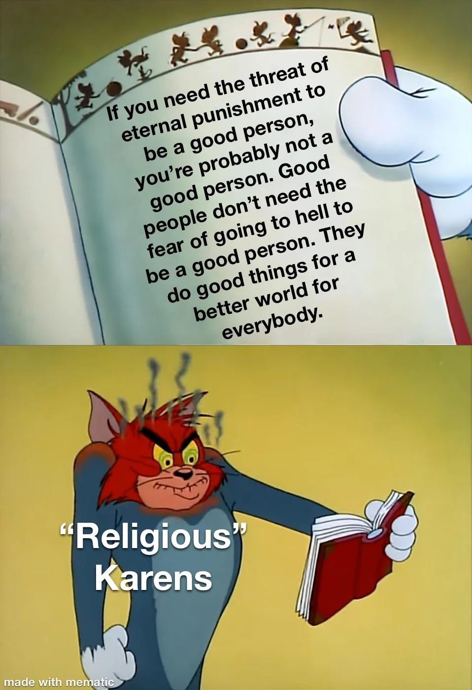 Top panel shows cartoon hand holding book, open to page that reads "if you need the threat of eternal punishment to be a good person, you're probably not a good person." Second panel shows angry cat holding book with red face labeled "religious Karens"