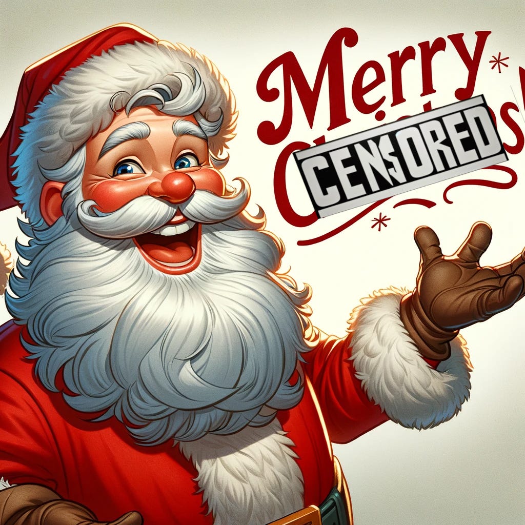 Santa Claus with "Merry Christmas" written beside him...But the word "CENSORED" is plastered over "Christmas"