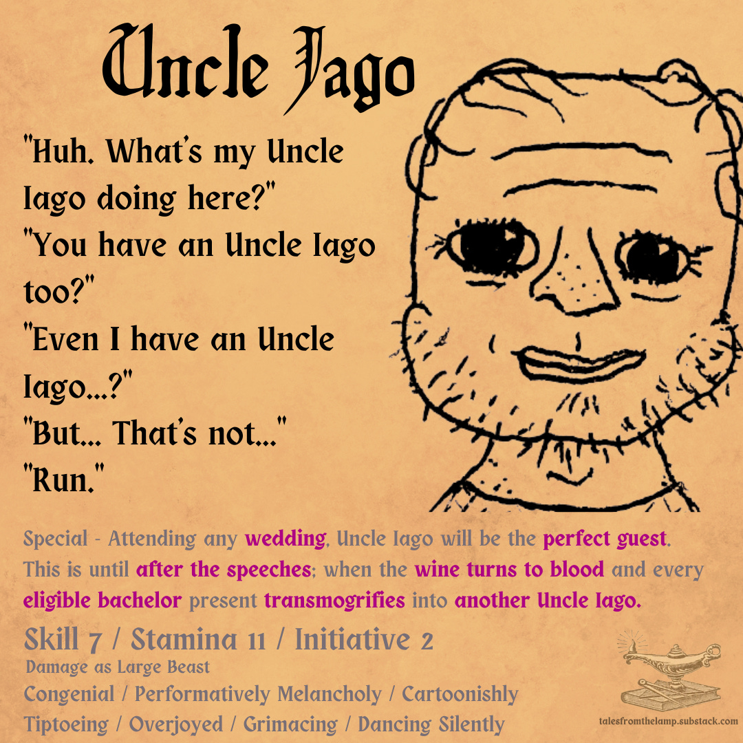 It's just your Uncle Iago. Y'know, Uncle Iago! Stats above.