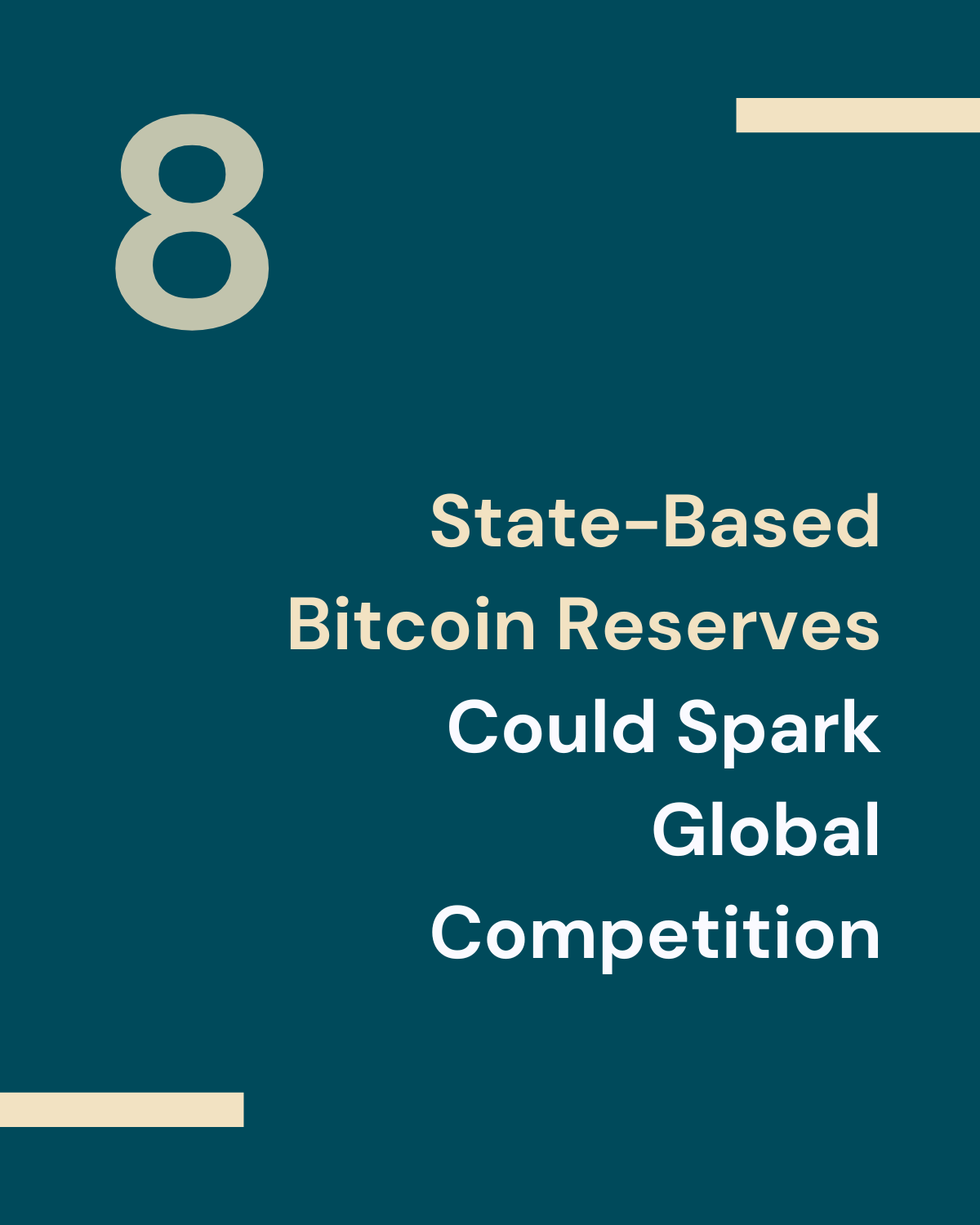 Slide displaying the text 'State-Based Bitcoin Reserves Could Spark Global Competition' with a large number '8' in the corner.