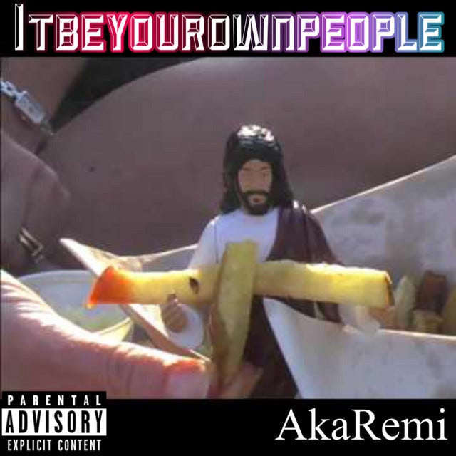 Artwork for the song It Be Your Own People by AkaRemi, which features a statue of Jesus holding fries like a cross