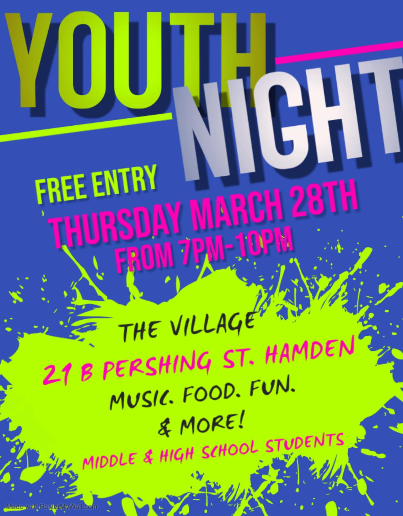 May be an image of text that says 'YOUTH NIGHT FREE ENTRY THURSDAY 7PM-10PM 10PM MARCH 28TH FROM THE VILLAG 21 B PERSHING ST. HAMDEN MUSIC. FOOD. FUN. & MORE! MIDDLE & HIGH SCHOOL STUDENTS'