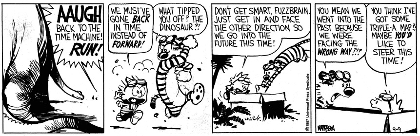 r/calvinandhobbes - "What tipped you off? The DINOSAUR?!"