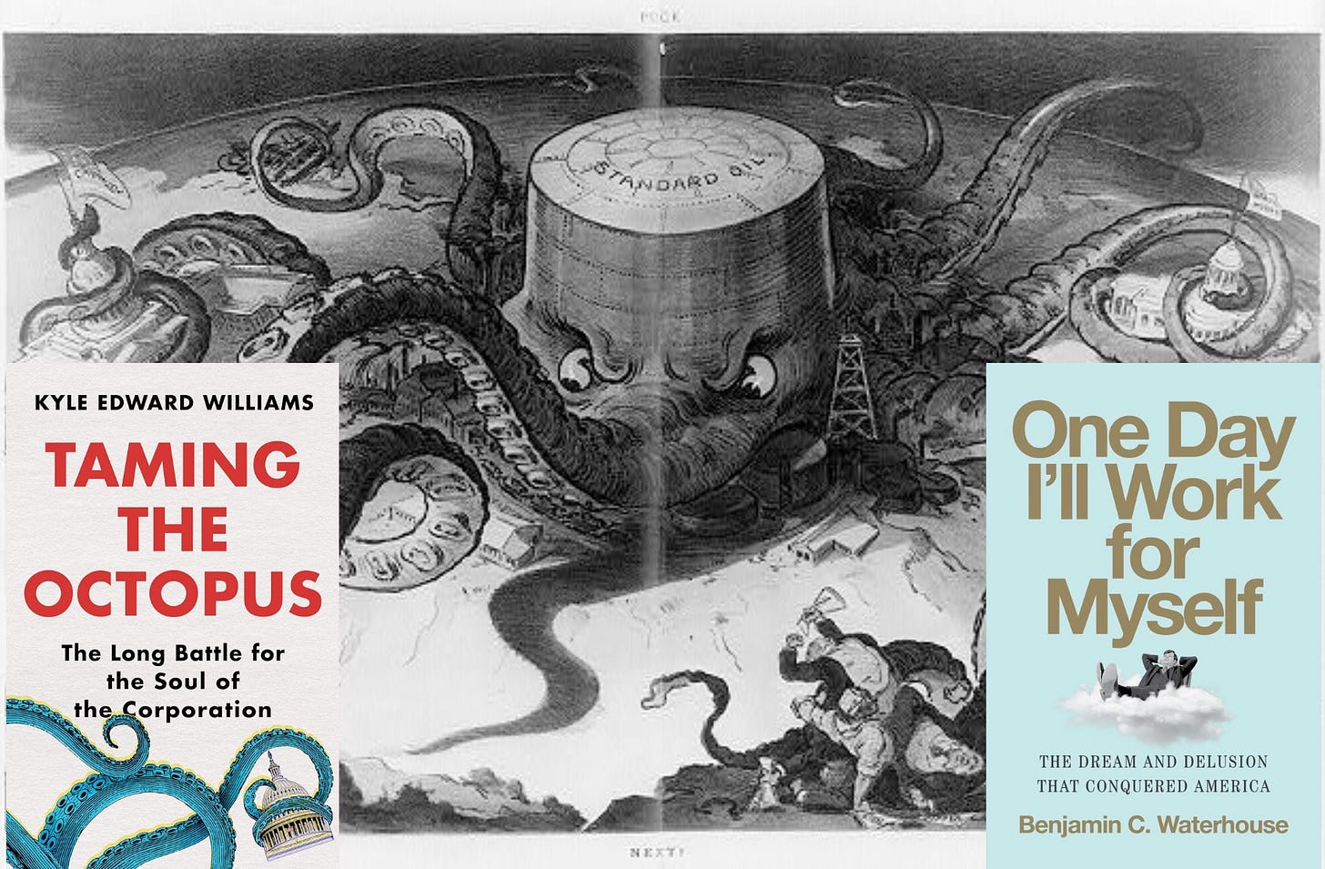 A 1904 Standard Oil cartoon, and the cover images of Taming the Octopus and One Day I'll Work for Myself.