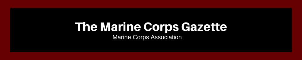 An image with a deep red border and a black central banner featuring the text "The Marine Corps Gazette" in bold white letters, accompanied by "Marine Corps Association" in smaller white text below, offering a clean and professional design.