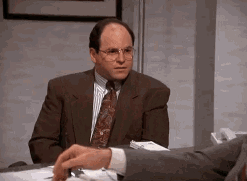 GIF of George Costanza, talking with his boss, saying, “Was that wrong? Should I not have done that? I tell ya, I gotta plead ignorance on this thing. Because if anyone had said anything to me at all when I first started here that that sort of thing was frowned upon…” *shrug*