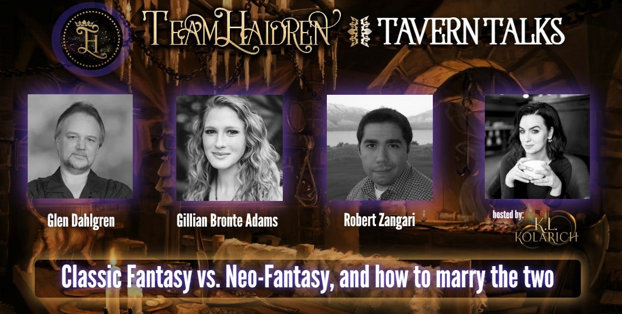 May be an image of 4 people and text that says 'Ti TEAMHAIDREN 誕 TAVERN'TALKS Glen Dahlgre Gillian Bronte Adams Robert Zangari hostedby. Classic Fantasy vS. Neo-Fantasy, and how to marry the two'