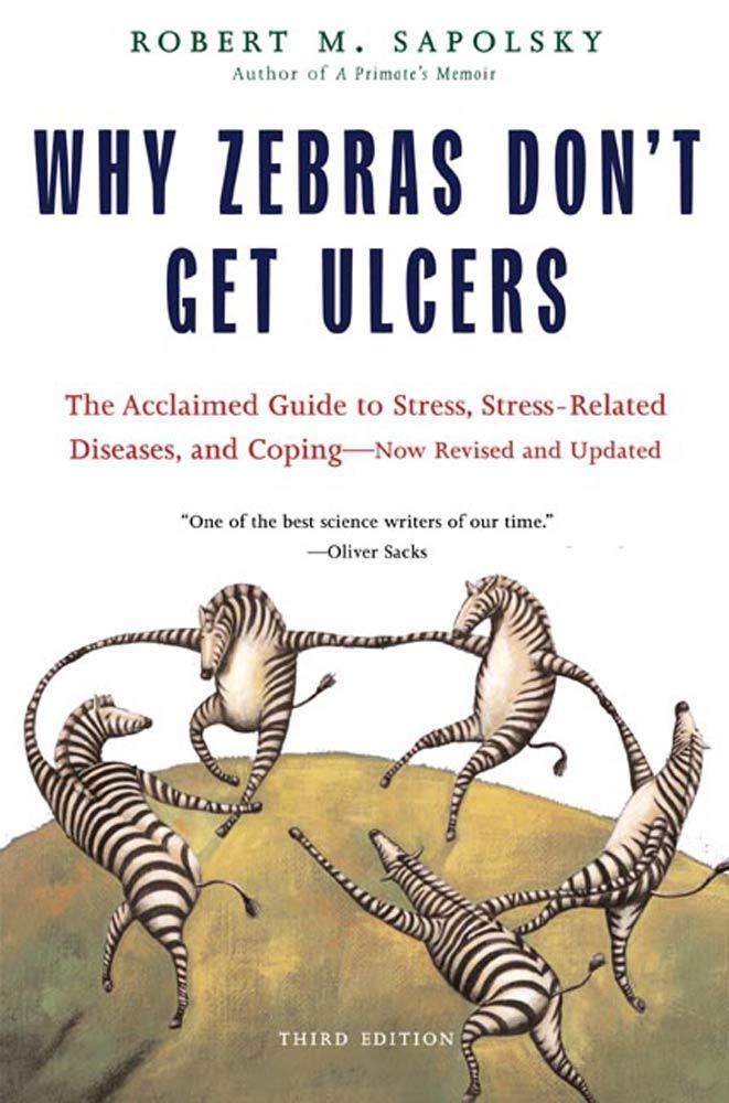Why Zebras Don't Get Ulcers by Robert M. Sapolsky - Ebook | Scribd