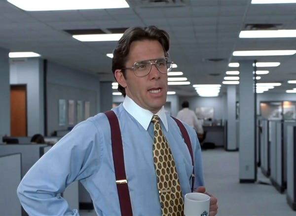 That Would Be Great (Office Space Bill Lumbergh) Meme Generator