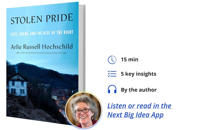 Stolen Pride Arlie Russell Hochschild Next Big Idea Club