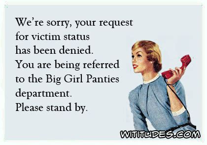 We are sorry but your request for victim status has been denied ...