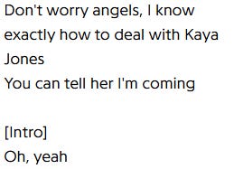 "I know exactly how to deal with Kaya Jones. You can tell her I'm coming... Ooooh yeah"