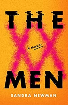 The Men by Sandra Newman | Goodreads