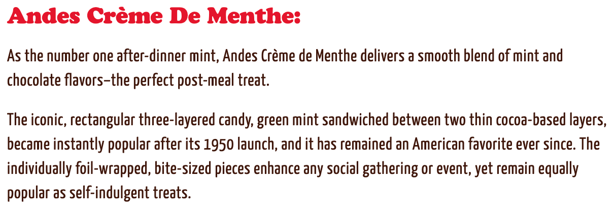 The description of Andes Creme De Menthe from tootsie's website. It describes it as both "the number one after dinner mint" and "the iconic, rectangular three-layered candy"