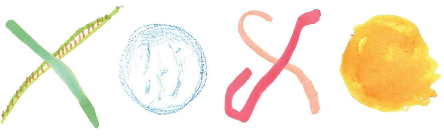 The letters “XOXO” assembled through marks Rebekah and her son made together. The first X is made of green and orange marker swipes. The second X is made of pink and red marker swipes. The first O is drawn from a dark blue colored pencil and almost looks like a full moon. The second O is a big yellow splotch of paint that almost looks like a blazing sun. The letters “XOXO” assembled through marks Rebekah and her son made together. The first X is made of green and orange marker swipes. The second X is made of pink and red marker swipes. The first O is drawn from a dark blue colored pencil and almost looks like a full moon. The second O is a big yellow splotch of paint that almost looks like a blazing sun.