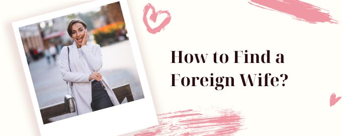 How to Find a Foreign Wife