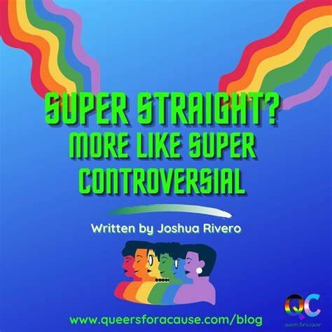 Super Straight? More Like Super Controversial