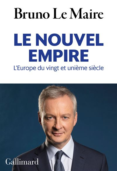 Le nouvel empire L'Europe du vingt et unième siècle - broché - Bruno Le  Maire - Achat Livre ou ebook | fnac