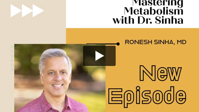 Metabolic Mastery with Ron Sinha, MD